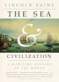 The Sea And Civilization A Maritime History Of The World