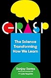 Grasp: The Science Transforming How We Learn