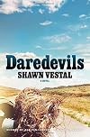 Daredevils: A Novel
