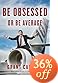 Be Obsessed or Be Average