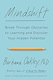 Mindshift Break Through Obstacles To Learning And Discover Your Hidden Potential