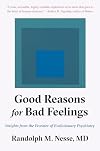 Good Reasons for Bad Feelings: Insights from the Frontier of Evolutionary Psychiatry