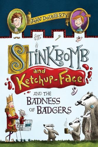 Cover of Stinkbomb and Ketchup-Face and the badness of badgers