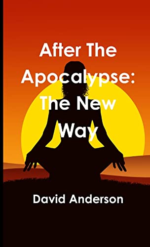After the Apocalypse: The New Way