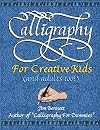 Calligraphy for Creative Kids (and adults too!)