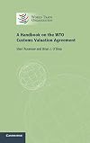 A Handbook On The WTO Customs Valuation Agreement