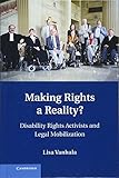 Making Rights A Reality Disability Rights Activists And Legal Mobilization