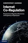 Internet Co-Regulation: European Law, Regulatory Governance and Legitimacy in Cyberspace