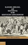 Slavery, Disease, and Suffering in the Southern Lowcountry