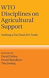 WTO Disciplines on Agricultural Support: Seeking a Fair Basis for Trade