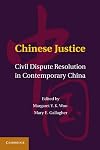 Chinese Justice: Civil Dispute Resolution in Contemporary China