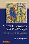 Moral Dilemmas in Medieval Thought: From Gratian to Aquinas