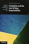 Complicity and the law of state responsibility