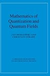 Mathematics of Quantization and Quantum Fields (Cambridge Monographs on Mathematical Physics)