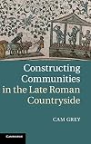 Constructing Communities in the Late Roman Countryside