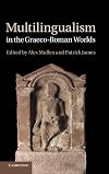 Multilingualism in the Graeco-Roman Worlds