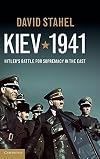 Kiev 1941: Hitler's Battle for Supremacy in the East