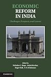 Economic reform in India challenges, prospects, and lessons