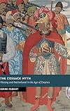 The Cossack Myth: History and Nationhood in the Age of Empires
