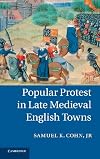 Popular Protest in Late Medieval English Towns