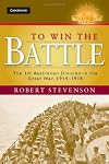 To Win the Battle: The 1st Australian Division in the Great War 1914-1918 (Australian Army History Series)