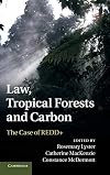Law, tropical forests and carbon the case of REDD