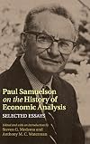 Paul Samuelson on the History of Economic Analysis: Selected Essays