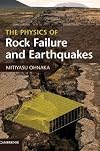 The Physics of Rock Failure and Earthquakes