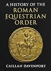 A History of the Roman Equestrian Order