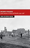 Beyond violence : Jewish survivors in Poland and Slovakia, 1944-48