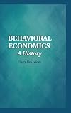 Behavioral Economics: A History