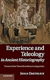 Experience and Teleology in Ancient Historiography: Futures Past from Herodotus to Augustine