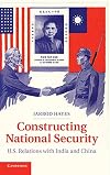 Constructing national security U.S. relations with India and China