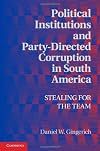 Political institutions and party-directed corruption in South America : stealing for the team