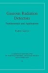 Gaseous radiation detectors : fundamentals and applications