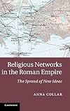 Religious Networks in the Roman Empire: The Spread of New Ideas
