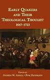 Early Quakers and their theological thought