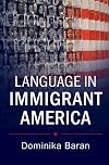 Language in Immigrant America