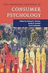 The Cambridge Handbook of Consumer Psychology (Cambridge Handbooks in Psychology)