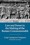 Law and power in the making of the Roman commonwealth