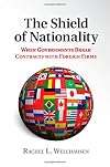 The shield of nationality : when governments break contracts with foreign firms