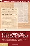 The Guardian of the Constitution: Hans Kelsen and Carl Schmitt on the Limits of Constitutional Law (Cambridge Studies in Constitutional Law, Series Number 12)