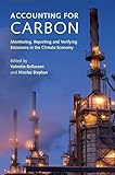 Accounting For Carbon Monitoring Reporting And Verifying Emissions In The Climate Economy