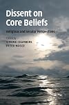 Dissent on Core Beliefs: Religious and Secular Perspectives (Ethikon Series in Comparative Ethics)