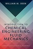 Introduction To Chemical Engineering Fluid Mechanics Cambridge Series In Chemical Engineering