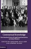 Contractual Knowledge: One Hundred Years of Legal Experimentation in Global Markets (Cambridge Studies in Law and Society)