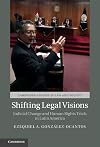 Shifting Legal Visions: Judicial Change and Human Rights Trials in Latin America (Cambridge Studies in Law and Society)