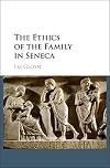 The Ethics of the Family in Seneca