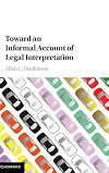Toward an informal account of legal interpretation