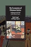 The economics of Ottoman justice : settlement and trial in the Sharia courts